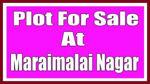 Plot Sale At Maraimalai Nagar, 1 Ground.